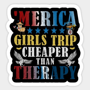 Merica Girls Trip Cheaper Than Therapy Funny 4th of July Sticker